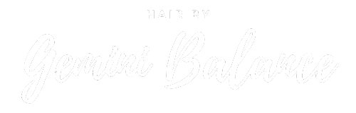 Hair By Gemini Balance "Quality is not an act, it is a habit"