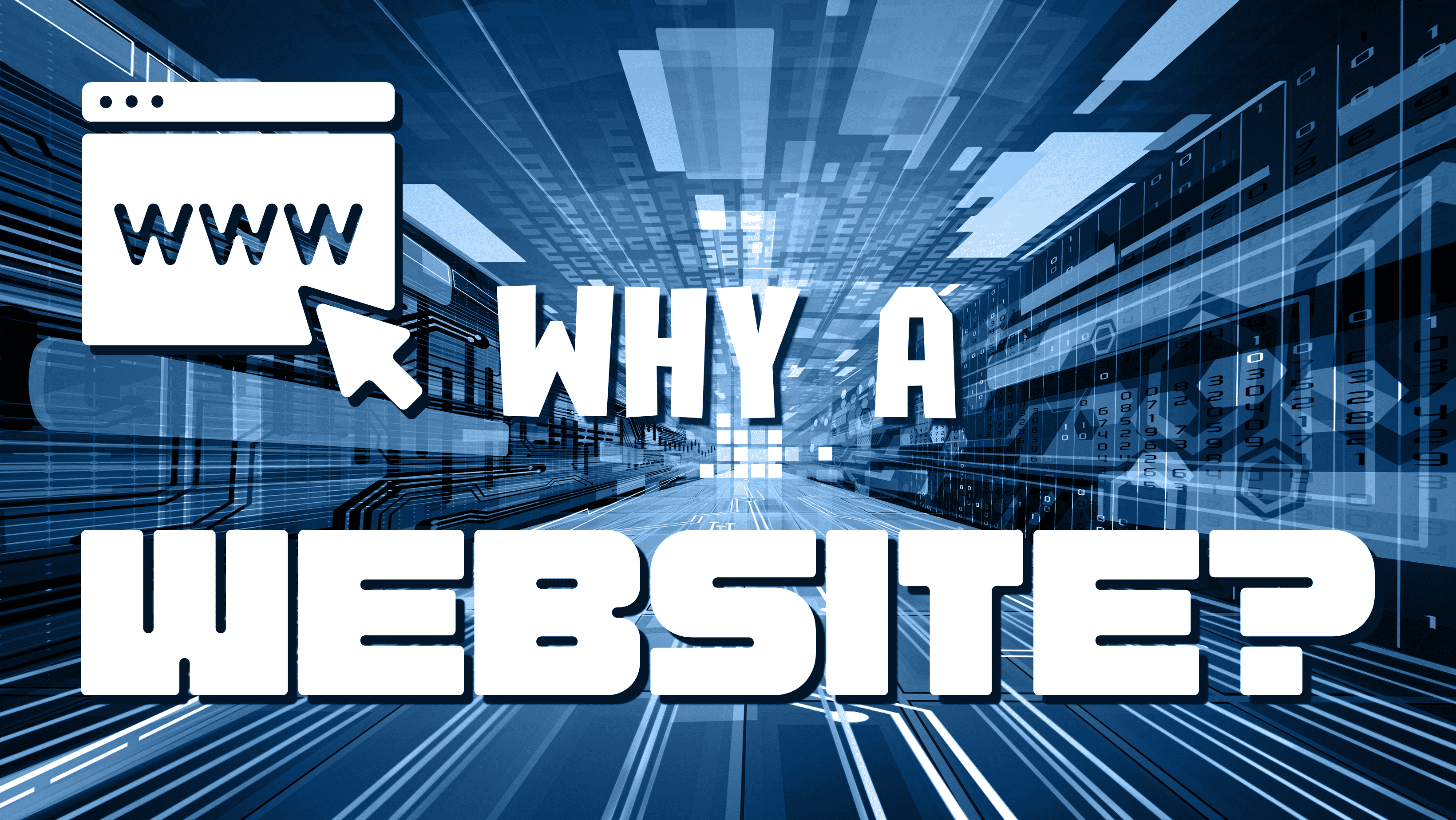 Why a Website?