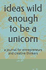 a journal for entrepreneurs and creative thinkers