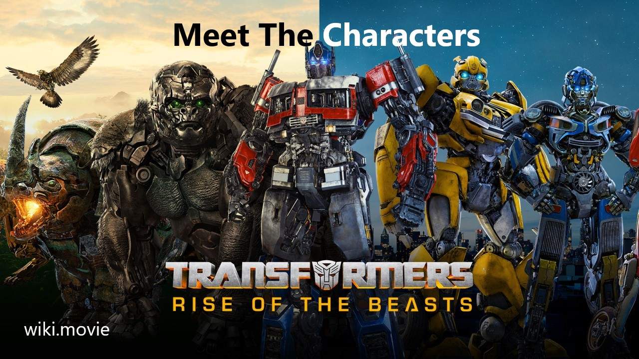 Transformers Rise of the Beasts | Meet the Characters | Anthony Ramos, Dominique Fishback, Pete Davidson, Steven Caple Jr