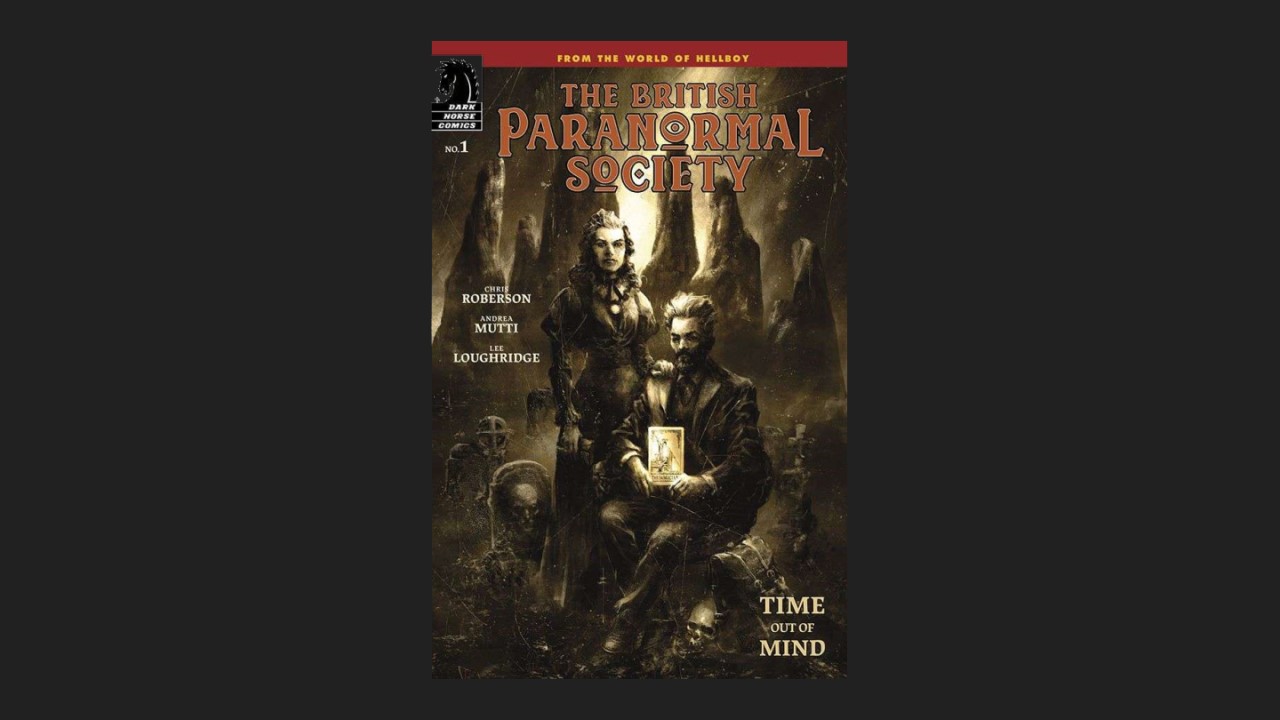 The British Paranormal Society: Time Out of Mind #1 | NCBD 4-27-2022