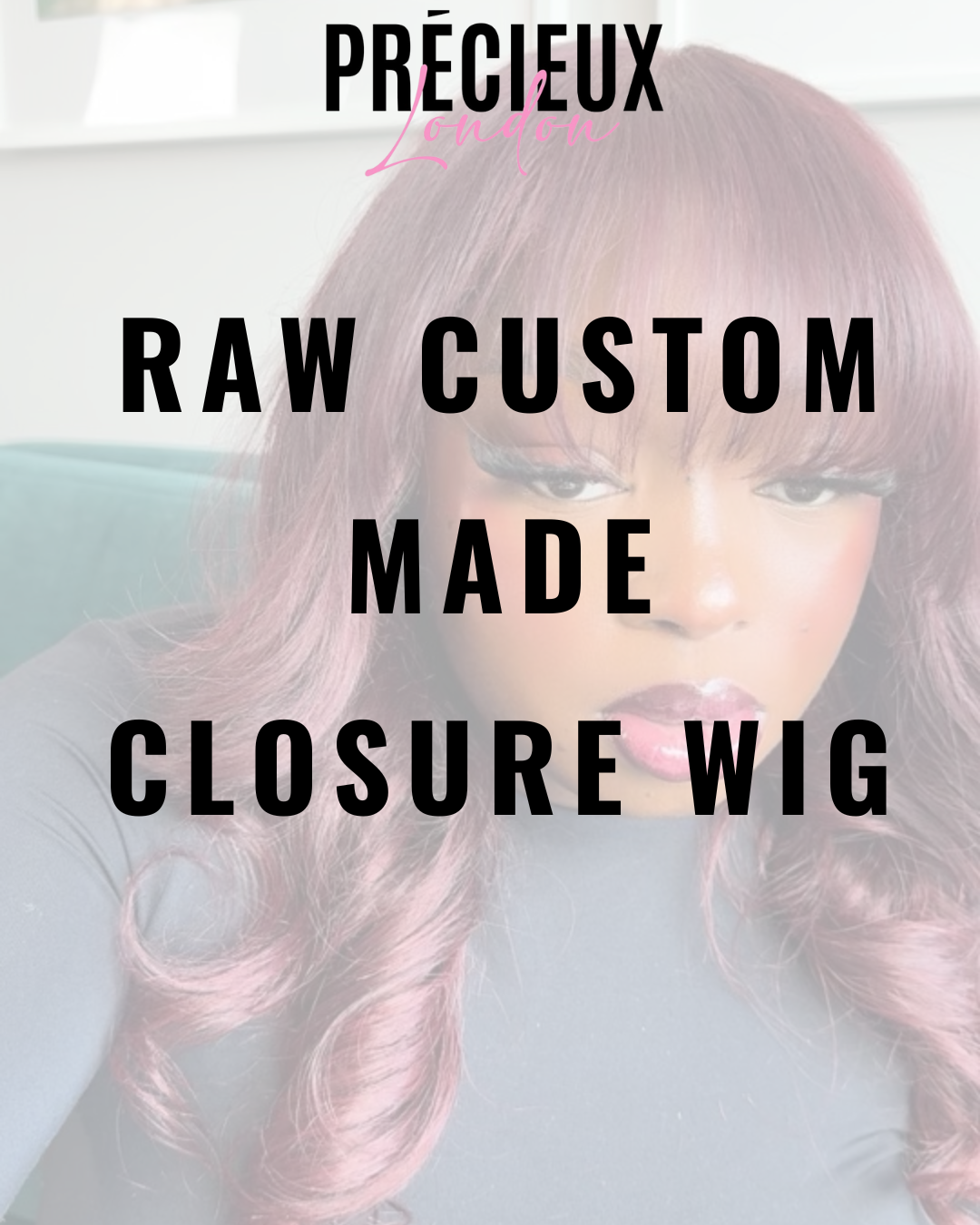 Custom Made Raw Straight Closure Wig