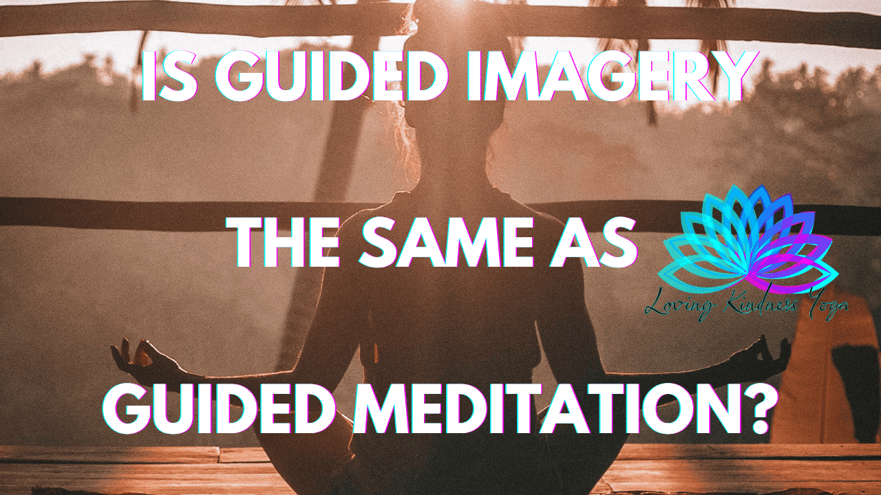 Is Guided Imagery The Same As Guided Meditation?