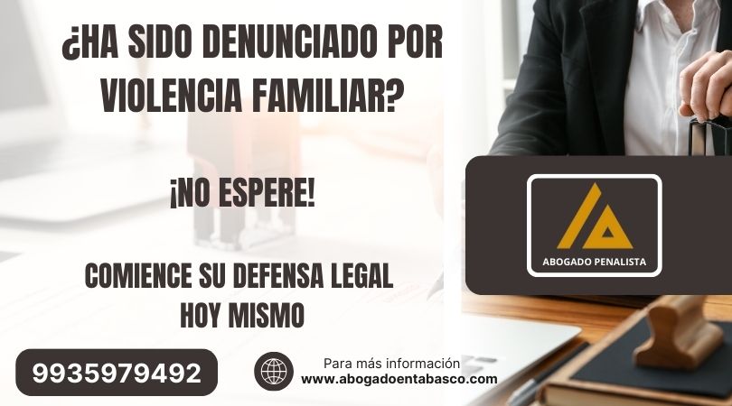 violencia familiar en tabasco, violencia intrafamiliar tabasco, violencia contra la mujer en tabasco, abogado penalista en villahermosa, abogado en villahermosa