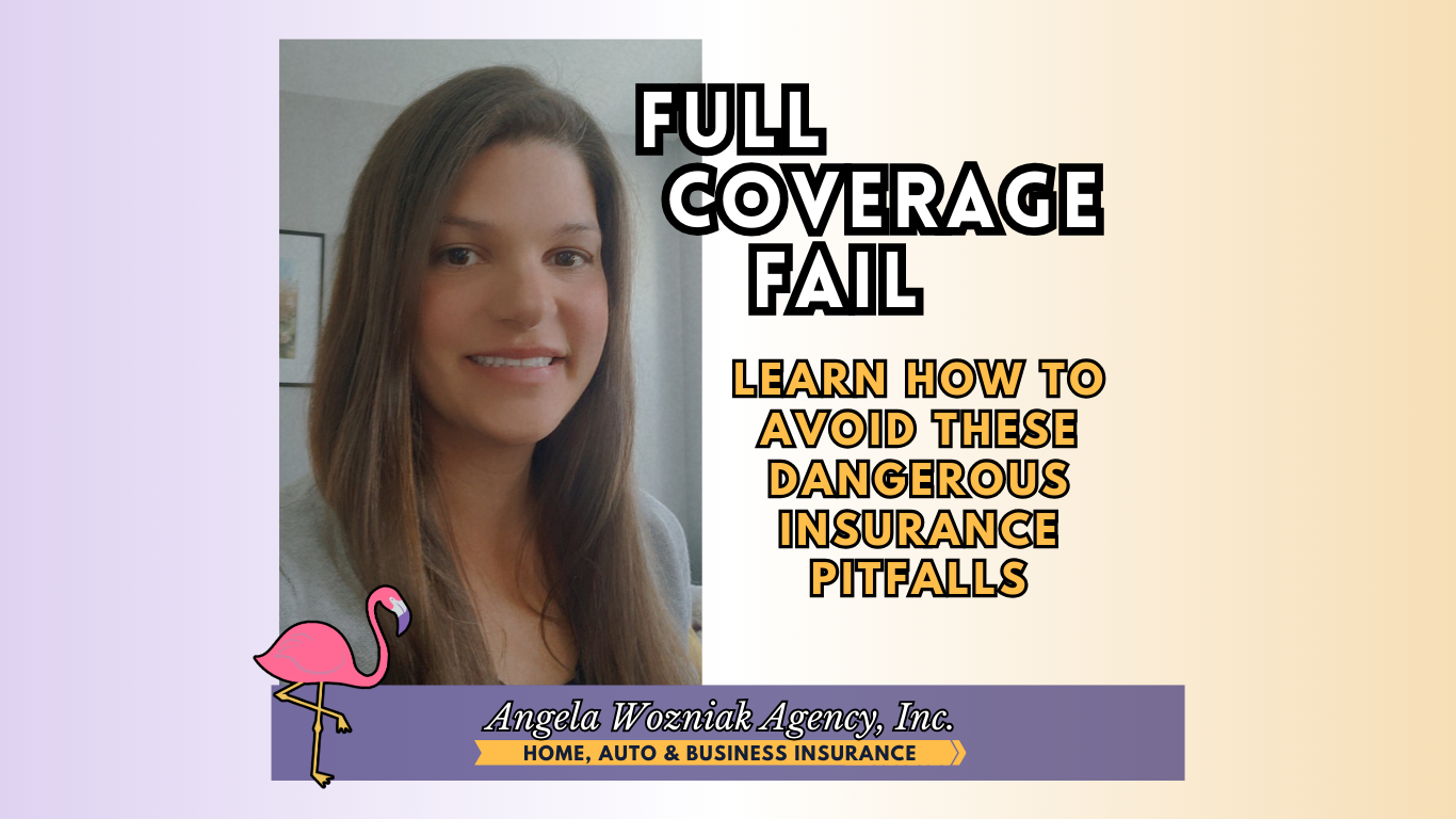 Full Coverage Fail - Learn how to avoid these dangerous insurance pitfalls