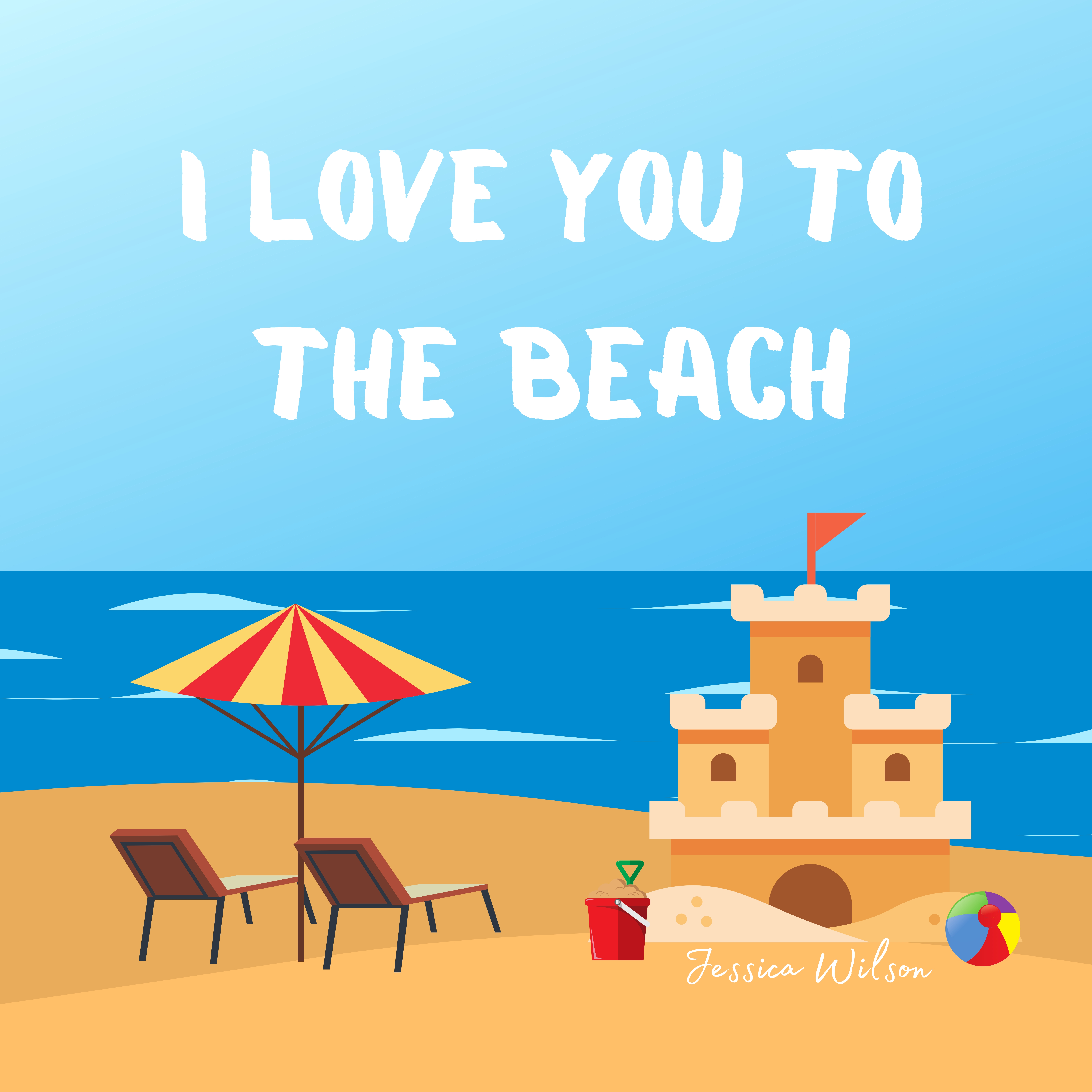 I Love You To The Beach