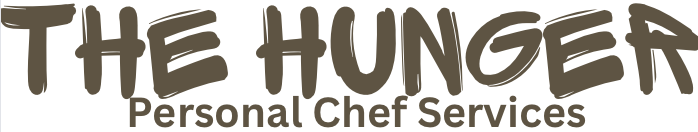 THE  HUNGER  |  personal chef services